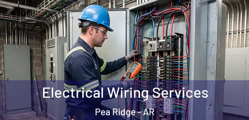 Electrical Wiring Services Pea Ridge - AR