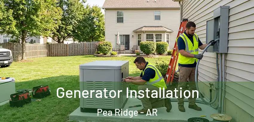  Generator Installation Pea Ridge - AR