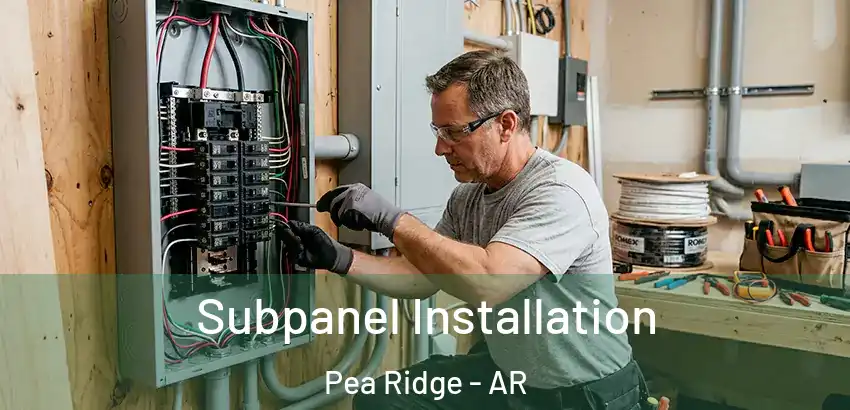  Subpanel Installation Pea Ridge - AR